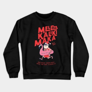 Mele Kalikimaka Funny Santa Flamingo Christmas Getaways Crewneck Sweatshirt